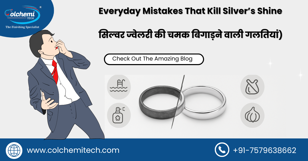 You are currently viewing ✨ Silver Jewellery& Everyday Mistakes: 7 Habits That Kill the Shine(सिल्वर ज्वेलरी की चमक बिगाड़ने वाली 7 आम गलतियां)