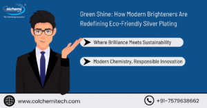 Read more about the article Green Shine: How Modern Brighteners Are Redefining Eco-Friendly Silver Plating