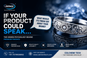 Read more about the article If Your Product Could Speak, What Would Its Finish Say About Your Brand?