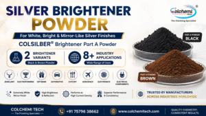 Read more about the article COLSILBER® Silver Brightener Powder: The Chemistry Behind White, Mirror-Like Silver Finishes